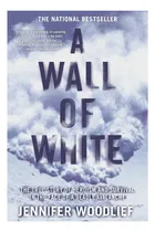 Comprar Libro: Una Pared Blanca: La Verdadera Historia Del Heroísmo