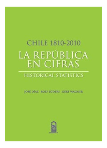 La República En Cifras 1810-2010