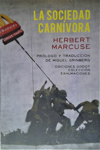 La Sociedad Carnivora - Herbert Marcuse - Godot 2011