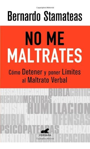 No Me Maltrates - Bernando Stamateas