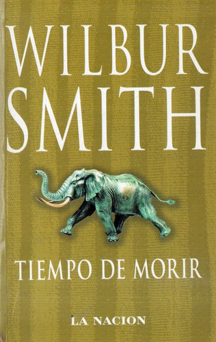Wilbur Smith  Tiempo De Morir 