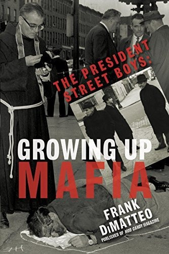 Book : The President Street Boys Growing Up Mafia -...