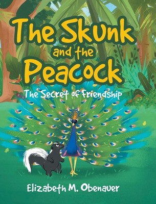 Libro The Skunk And The Peacock: The Secret Of Friendship...