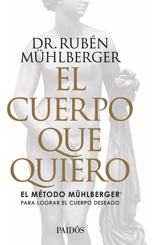 El Cuerpo Que Quiero - Rubén Mühlberger