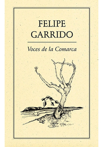 Voces de la comarca, de Garrido , Felipe.. Editorial Ediciones del Ermitaño en español