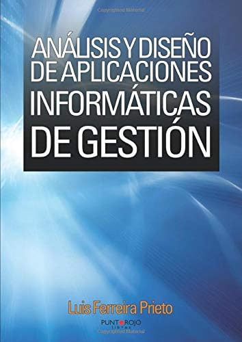 Libro: Análisis Y Diseño De Aplicaciones Informáticas De Ges