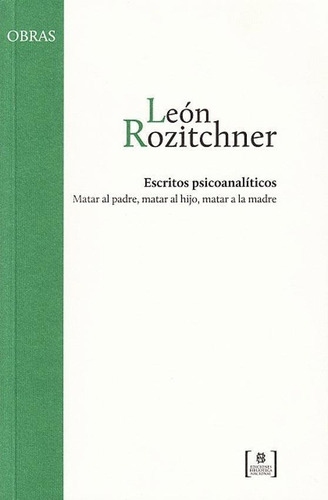 Escritos Psicoanaliticos - Rozitchner, Leon