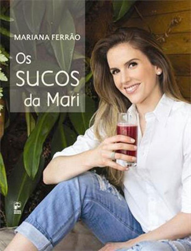 Os Sucos Da Mari, De Ferrão, Mariana. Editora Panda Books, Capa Mole Em Português