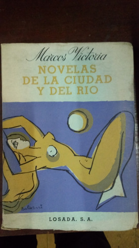 Novelas De La Ciudad Del Río / Marcos Victoria 