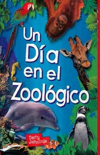 Un Dia En El Zoologico - Jennings, Terry