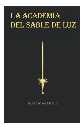 Libro: La Academia Del Sable De Luz