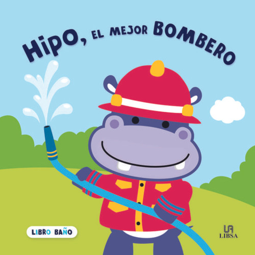 Hipo, El Mejor Bombero (libro Baño) - Varios Autores