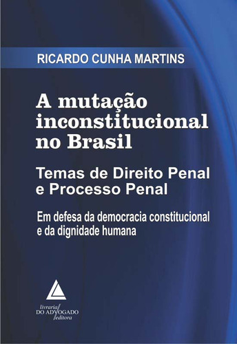 Libro Mutacao Inconstitucional No Brasil A 01ed 22 De Martin