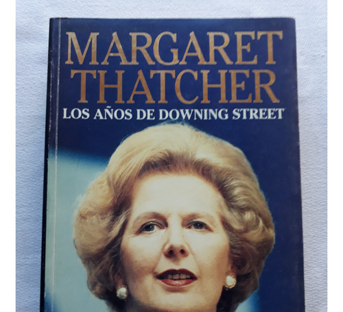 Los Años De Downing Street - Margaret Thatcher Sudamericana