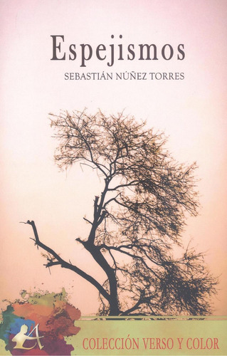 Libro: Espejismos. Nuñez Torres, Sebastian. Editorial Adarve