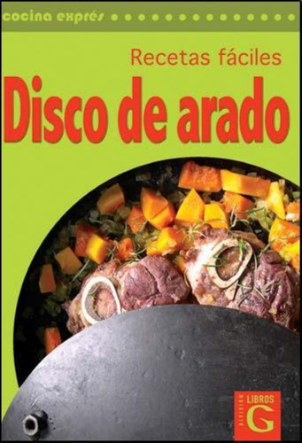 Recetas Faciles Disco De Arado