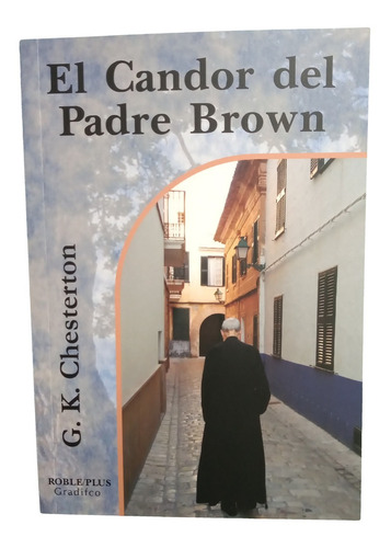 El Candor Del Padre Brown - G. K. Chesterton - Libro