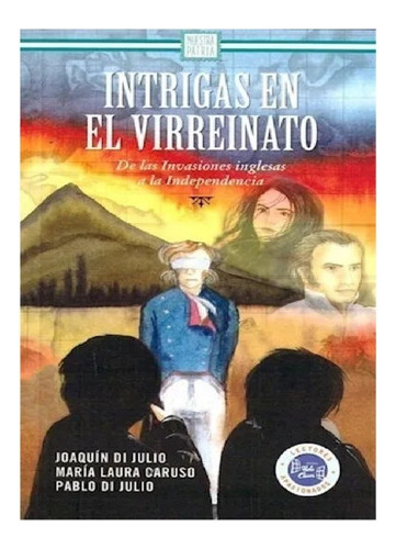 Intrigas En El Virreinato Nuevo