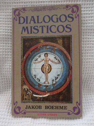 Dialogos Misticos. Jakob Boehme