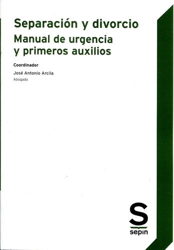 Separación Y Divorcio: Manual De Urgencia Y Primeros Auxilio