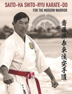 Libro Saito-ha Shito-ryu Karate-do For The Modern Warrior...