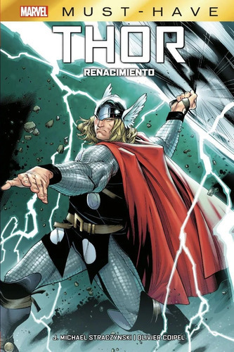 Marvel Must-have. Thor: Renacimiento, de JOE MICHAEL STRACZYNSKI. Editorial PANINI COMICS, tapa dura en español, 2007