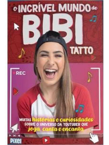 Livro O Incrível Mundo De Bibi Tatto: Muitas Histórias