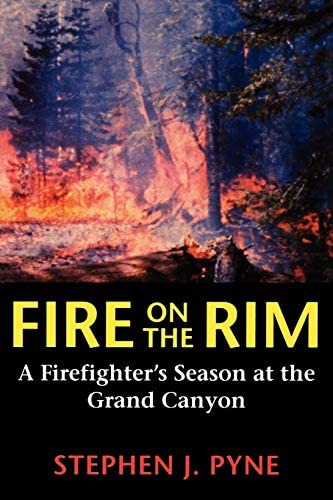 Fire On The Rim: A Season At The Grand Canyon (weyerhaueser Cycle Of Fire), De Pyne, Stephen J.. Editorial University Of Washington Press, Tapa Blanda En Inglés