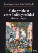 Comprar Viajes Y Viajeros, Entre Ficción Y Realidad, De Es Varios Y Otros. Editorial Publicacions De La Universitat De València, Tapa Blanda En Español, 2009