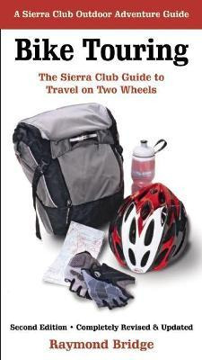 Libro Bike Touring : The Sierra Club Guide To Travel On T...
