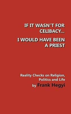 Libro If It Wasn't For Celibacy, I Would Have Been A Prie...