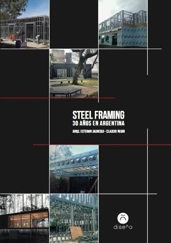 Imagen 1 de 1 de Steel Framing, Esteban Jáuregui, Ed. Diseño