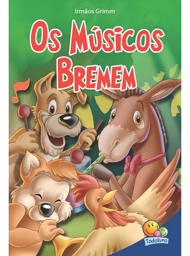 Classic Stars: Músicos de Bremen, Os, de Belli, Roberto. Editorial Todolivro Distribuidora Ltda. em português, 1998