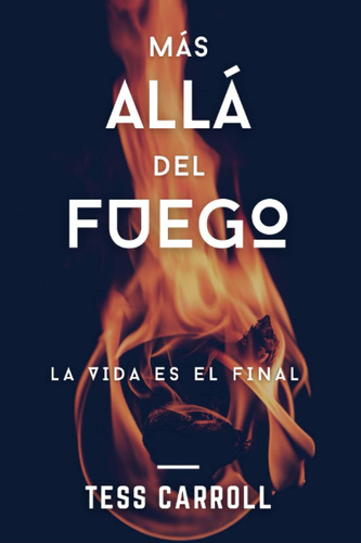 Libro: Más Allá Del Fuego (spanish Edition)