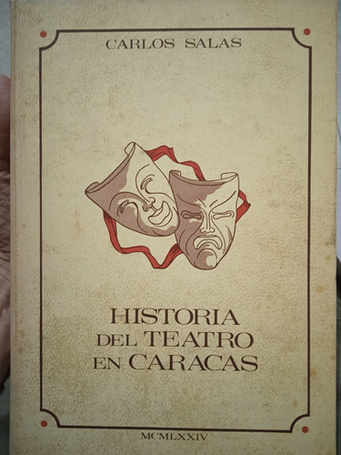 Historia Del Teatro En Caracas Edición Aumentada Y Corregida