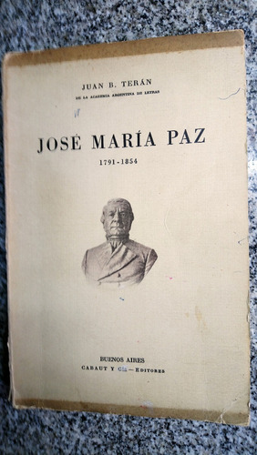 Jose Maria Paz 1791-1854 Juan B.teran   C1v.