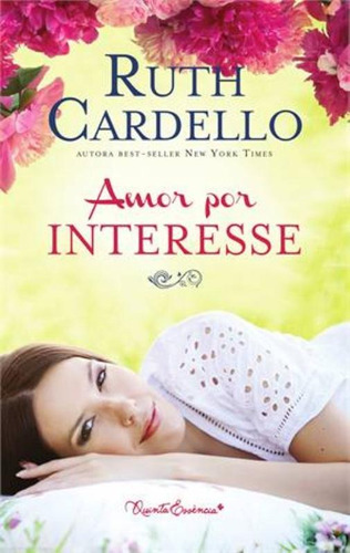 Amor por interesse, de Cardelo, Ruth. Editora Casa dos Mundos Produção Editorial e Games LTDA, capa mole em português, 2013