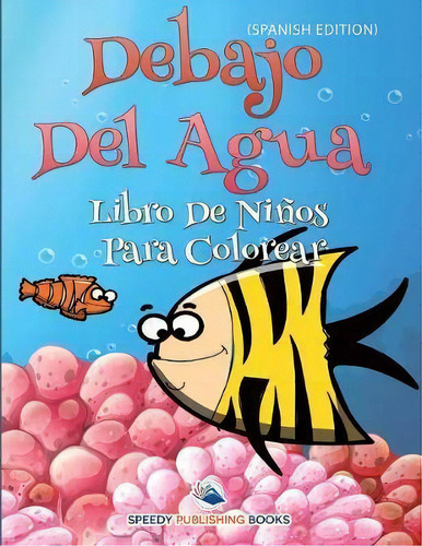 Autobuses Y Camiones Libro De Ni Os Para Colorear (spanish Edition), De Speedy Publishing Llc. Editorial Speedy Kids, Tapa Blanda En Español