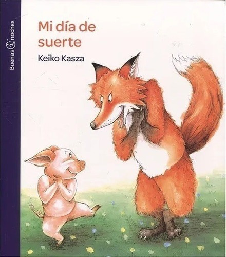 Libro - Mi Dia De Suerte - Keiko Kasza