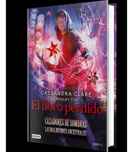 Cazadores De Sombras 2 El Libro Perdido: Cazadores De Sombras 2 El Libro Perdido, De Clare, Cassandra. Editorial Destino, Tapa Blanda, Edición 1 En Español, 2022