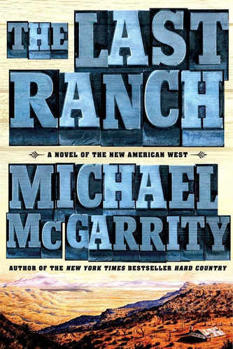 Libro: The Last Ranch: A Novel Of The New American West (the