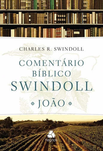 Livro Comentario Biblico De Joao De Charles Swindoll Hagnos