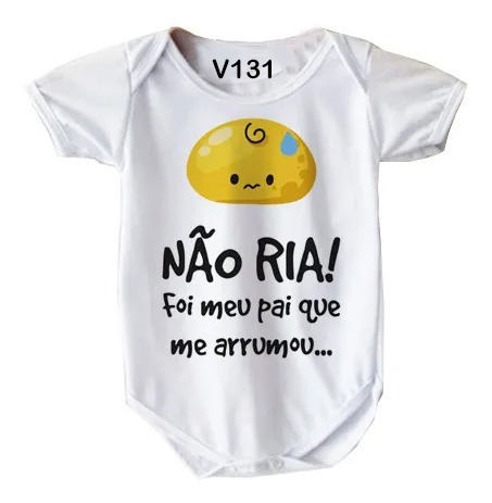 Body De Bebê Frase Não Ria Foi Meu Pai Que Me Arrumou V131