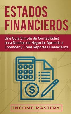 Libro Estados Financieros : Una Guia Simple De Contabilid...
