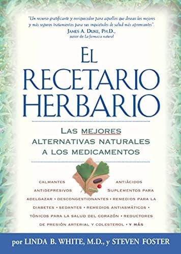 El Recetario Herbario: Las Mejores Alternativas Naturales A Los Medicamentos (spanish Edition), De White, Linda B.. Editorial Rodale, Tapa Blanda En Español