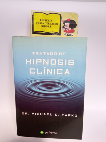 Tratado De Hipnosis Clinica - Dr Michael D. Yapko - Palmyra