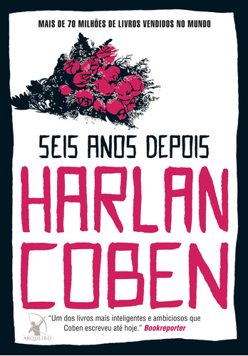 Seis anos depois, de Coben, Harlan. Editora Arqueiro Ltda.,Editora Arqueiro,Editora Arqueiro, capa mole em português, 2020