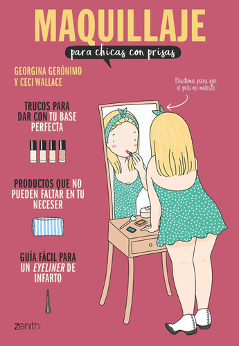 Maquillaje Para Chicas Con Prisas, De Gerónimo, Georgina. Editorial Zenith, Tapa Blanda En Español