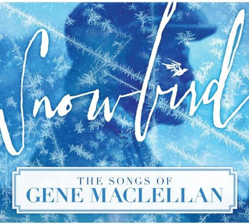 Cd: Snowbird: Las Canciones De Gene Maclellanlan/varios