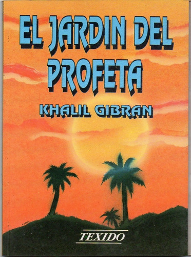 Jardin Del Profeta, El, De Gibran, Khalil. Editorial S/d, Tapa Tapa Blanda En Español